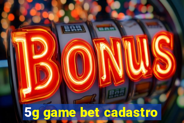 5g game bet cadastro